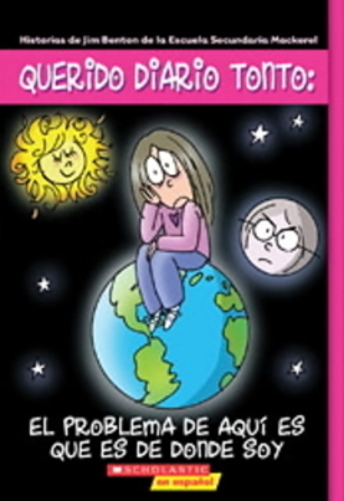 Querido Diario Tonto - El Problema De Aquí ES Que ES De Donde Soy