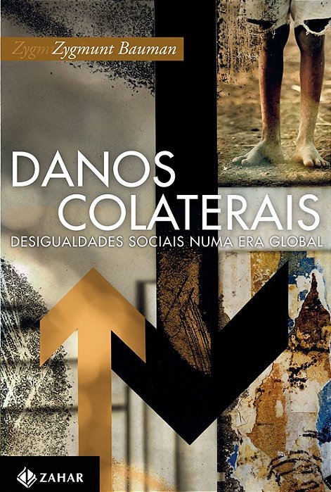 Danos Colaterais - Desigualdades Sociais Numa Era Global