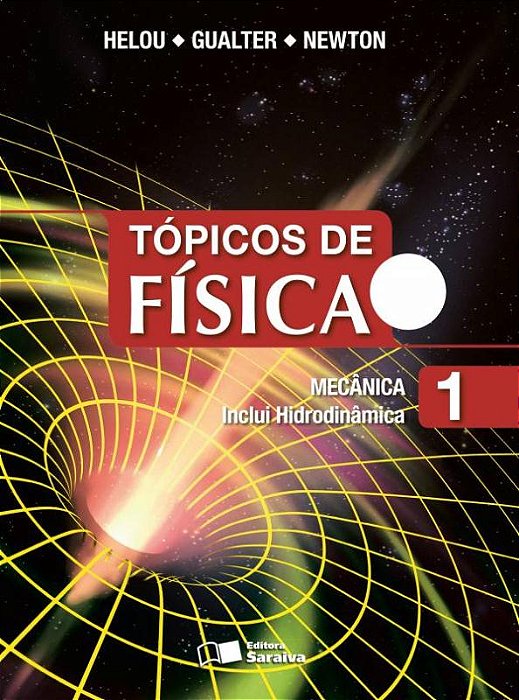 Tópicos De Física - Mecânica Inclui Hidrodinâmica - Volume 1 - 21ª Edição
