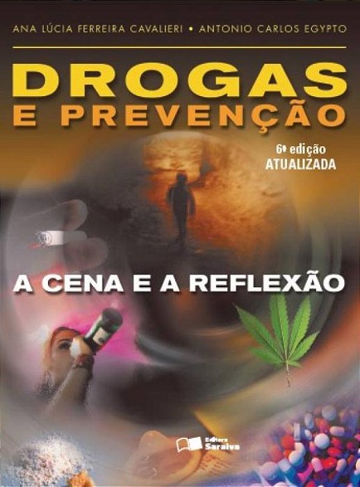 Drogas E Prevenção - A Cena E A Reflexão