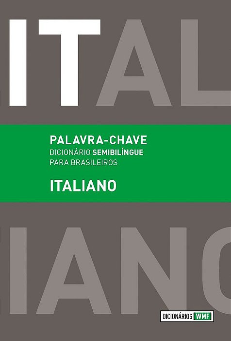 Italiano - Palavra-Chave - Dicionário Semibilingue Para Brasileiros