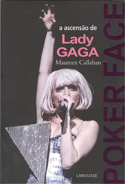 Poker Face - A Ascensão De Lady Gaga