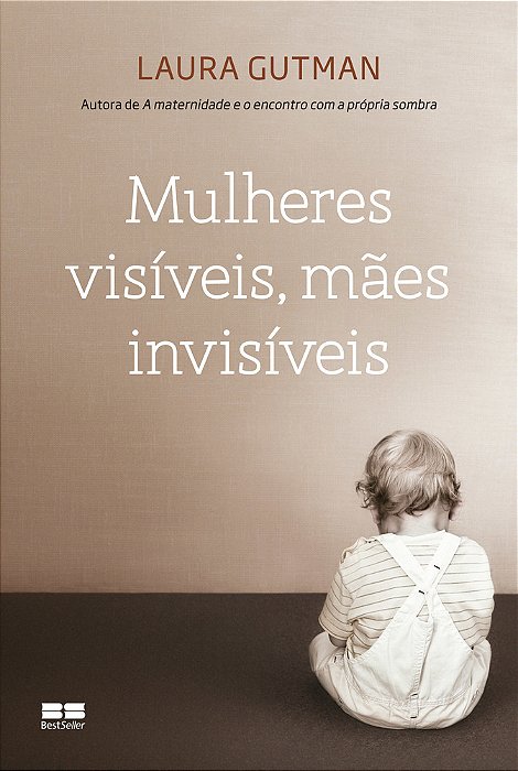 Mulheres Visíveis, Mães Invisíveis