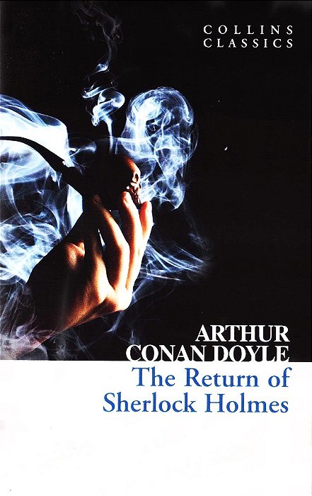 The Return Of Sherlock Holmes - Collins Classics