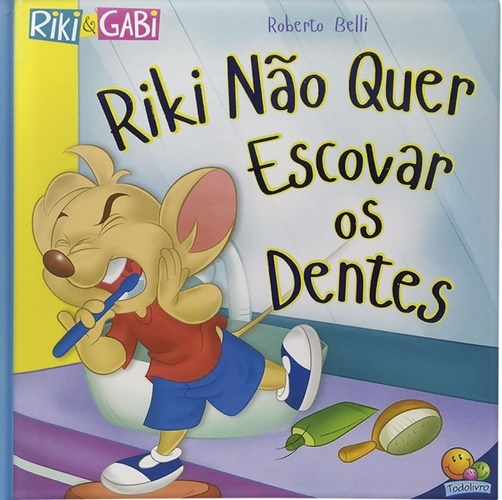 Comportamentos - Riki Não Escova Os Dentes
