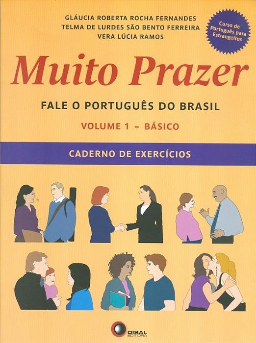 Muito Prazer - Fale O Português Do Brasil - Volume 1 - Caderno De Exercicios