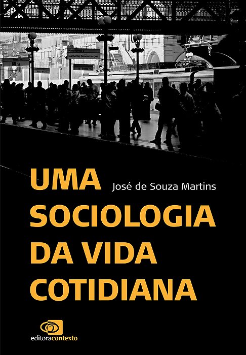Uma Sociologia Da Vida Cotidiana