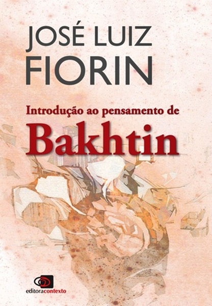Introdução Ao Pensamento De Bakhtin