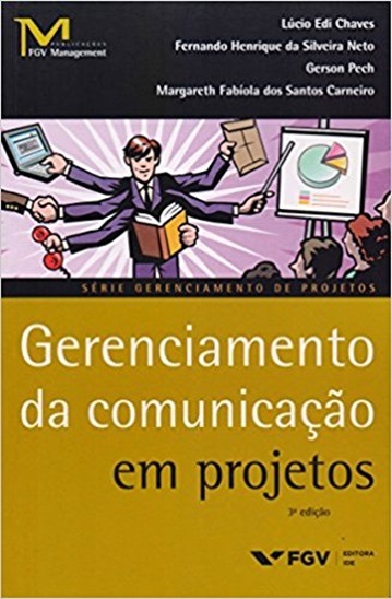 Gerenciamento Da Comunicação Em Projetos - 3ª Edição
