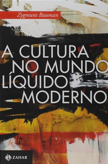 A Cultura No Mundo Liquido Moderno