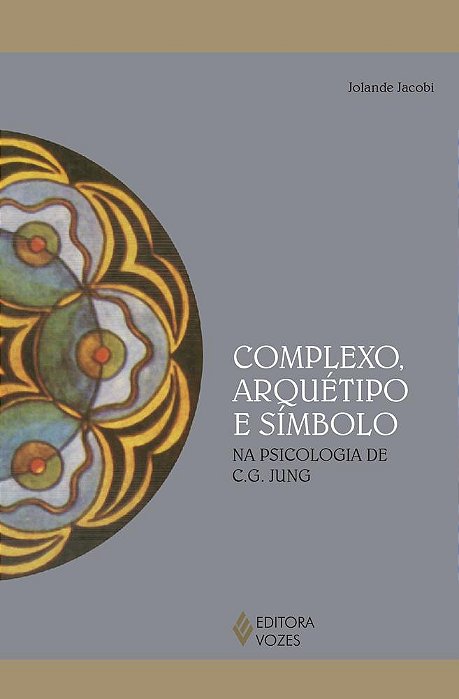 Complexo, Arquétipo E Símbolo Na Psicologia De C. G Jung