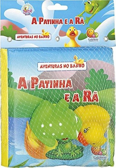A Patinha E A Rã - Aventuras No Banho - Livro Com Bichinhos