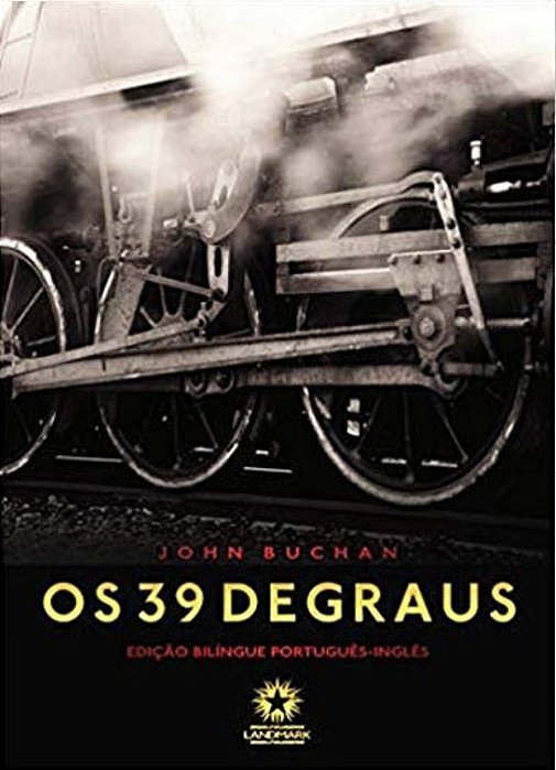 Os 39 Degraus - The Thirty-Nine Steps - Edição Bilíngue - Inglês/Português - Capa Dura
