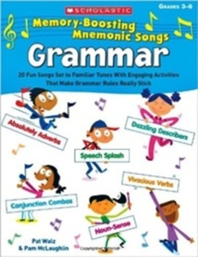 Memory-Boosting Mnemonic Songs - Grades 3-6 - Fun Songs Set To Familiar Tunes With Engaging Activiti