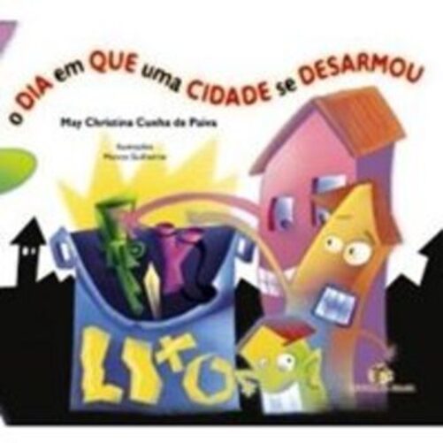 O Dia Em Que Uma Cidade Se Desarmou - 2ª Edição