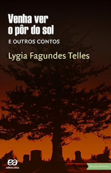 Venha Ver O Pôr Do Sol E Outros Contos - Edição Especial