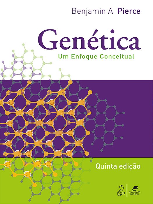 Genética - Um Enfoque Conceitual - Quinta Edição