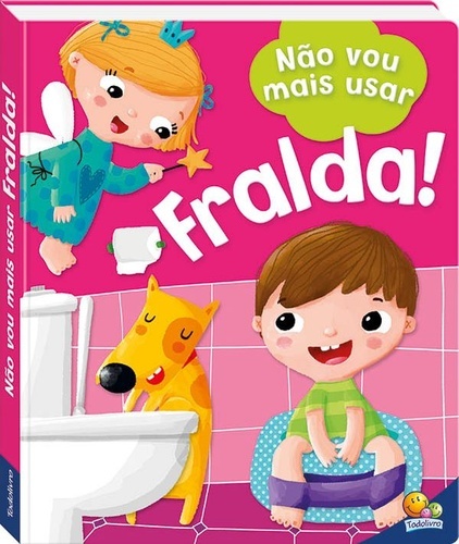 Eu Já Sou Grandinho - Não Vou Mais Usar Fralda!