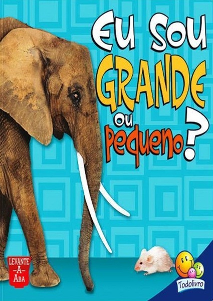 Eu Sou Grande Ou Pequeno?