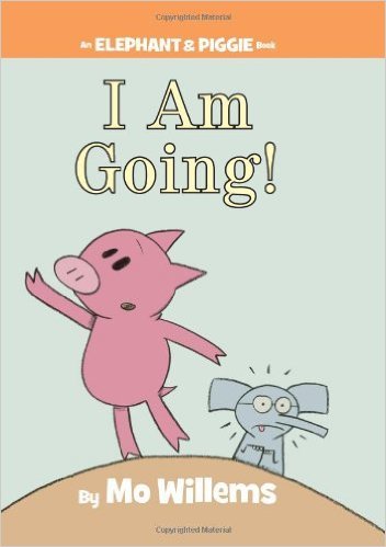 I Am Going! - An Elephant & Piggie Book