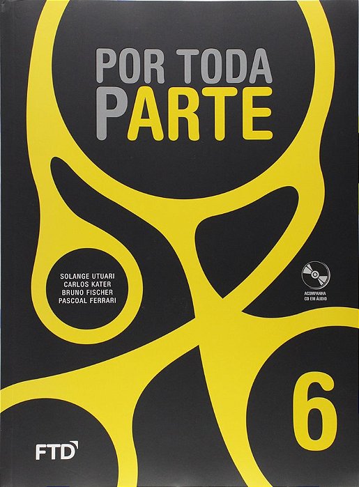 Por Toda Parte - 6º Ano - Ensino Fundamental II - Livro Com CD De Áudio