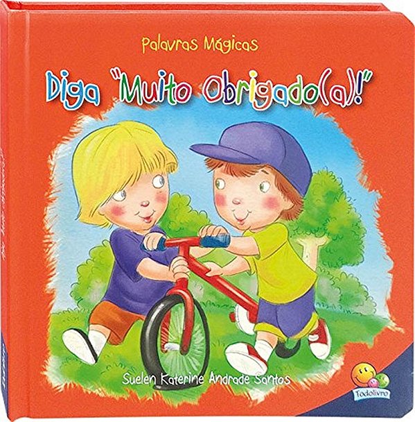 Diga "Muito Obrigado (A)!" - Palavras Mágicas II