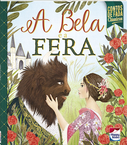Contos De Fada Clássicos - A Bela E A Fera