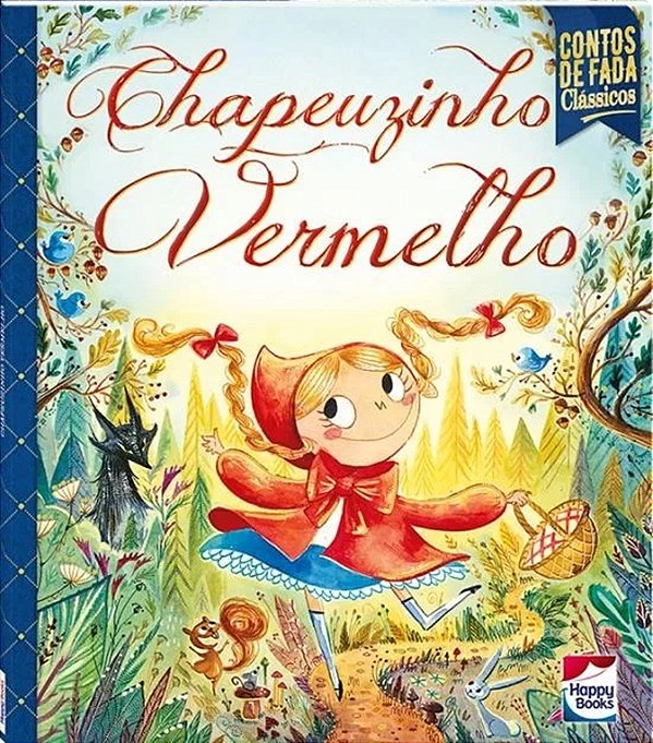 Contos De Fada Clássicos - Chapéuzinho Vermelho