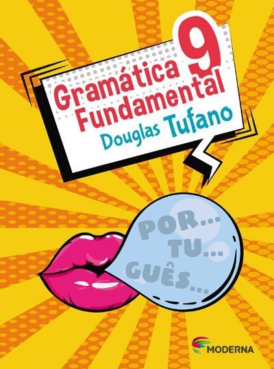 Gramática Fundamental - 9º Ano - 3ª Edição