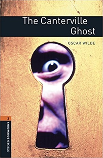 The Canterville Ghost - Oxford Bookworms Library - Level 2 - Book With Audio - Third Edition..-