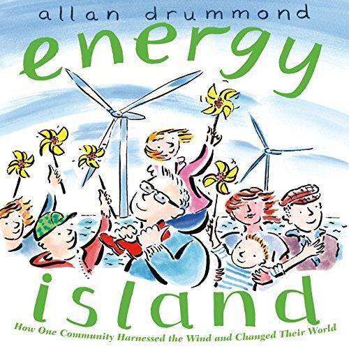Energy Island: How One Community Harnessed The Wind And Changed Their World-..