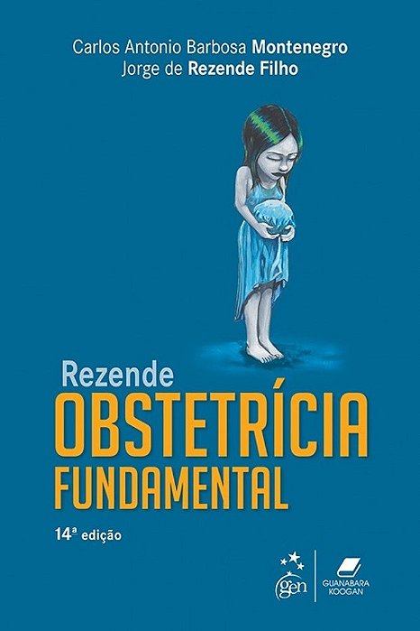 Rezende Obstetrícia Fundamental - 14ª Edição