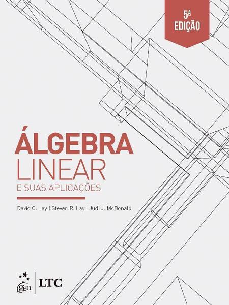 Algebra Linear E Suas Aplicações - 5ª Edição