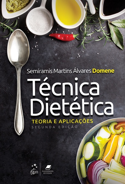 Técnica Dietética - Teoria E Aplicações - 2ª Edição