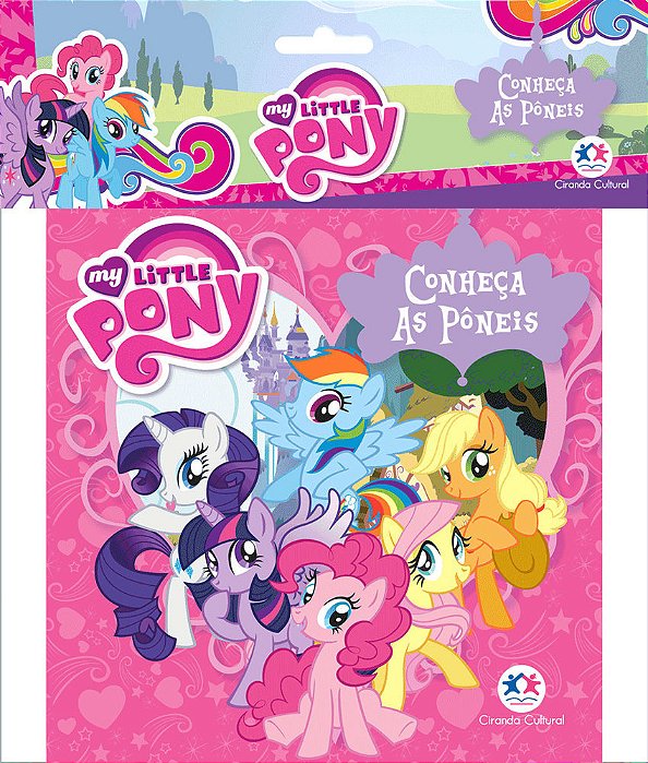 My Little Pony - Conheça As Pôneis