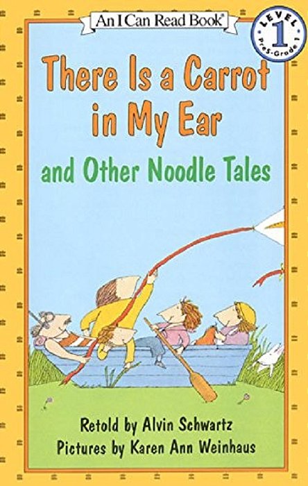 There Is A Carrot In My Ear And Other Noodle Tales - Level 1