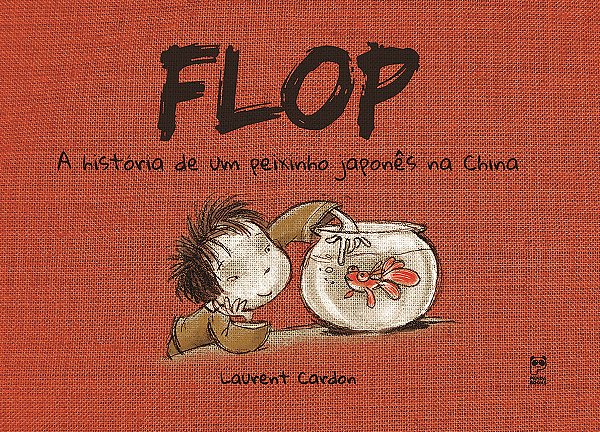 Flop - A História De Um Peixinho Japonês Na China
