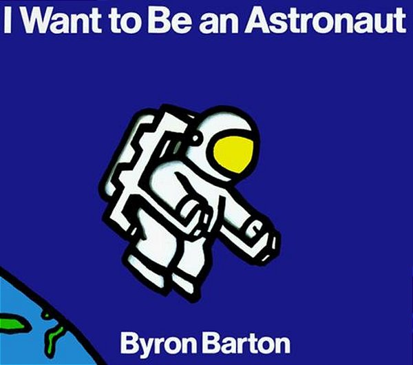I Want To Be An Astronaut-..