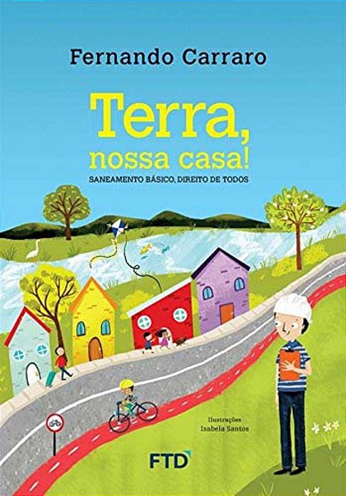 Terra, Nossa Casa!: Saneamento Básico, Direito D/Todo
