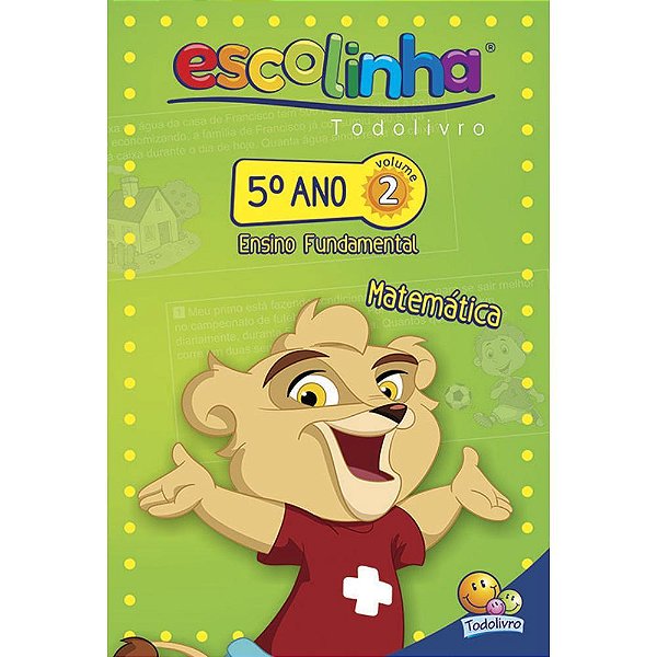 Escolinha Todolivro: 5º Ano - Matematica 2