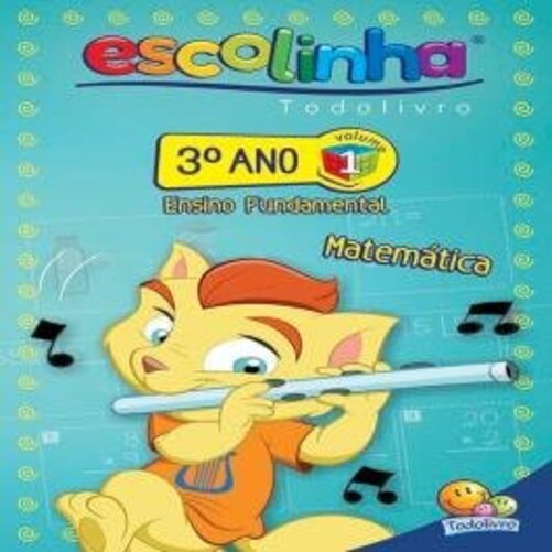 Escolinha Todolivro: 3º Ano - Matematica 1