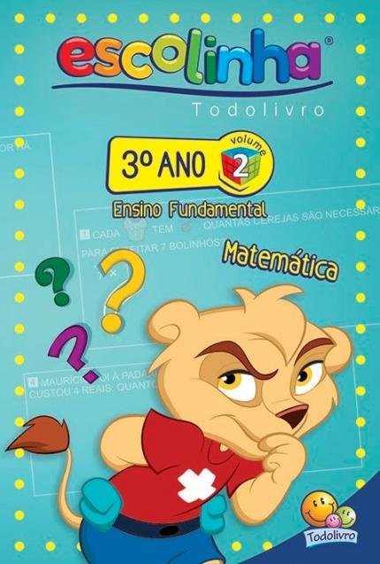Escolinha Todolivro: 3º Ano - Matematica 2