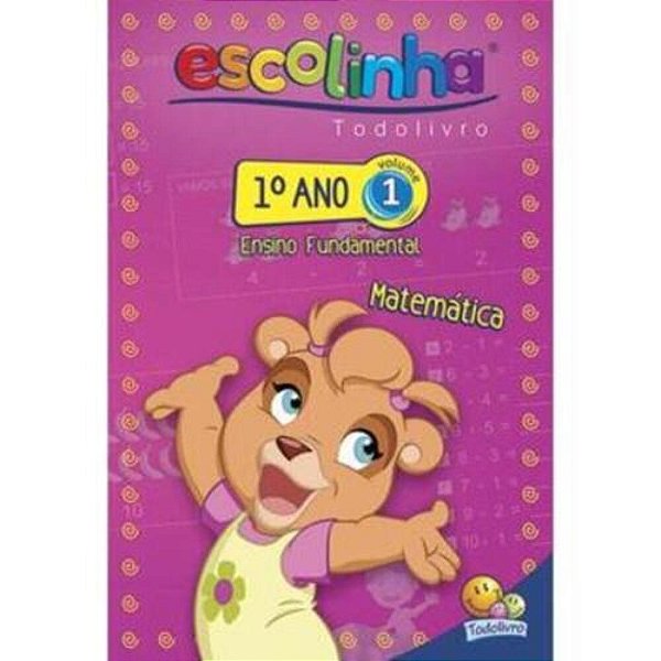 Escolinha Todolivro: 1º Ano - Matematica 1