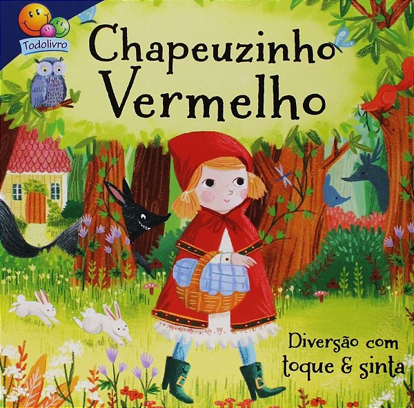 Chapeuzinho Vermelho - Contos De Fadas - Toque E Sinta