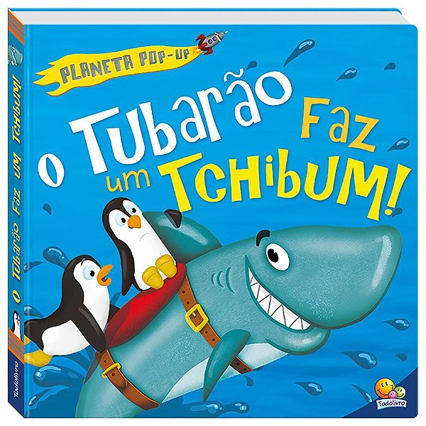 Planeta Pop-Up: Tubarao Faz Um Tchibum