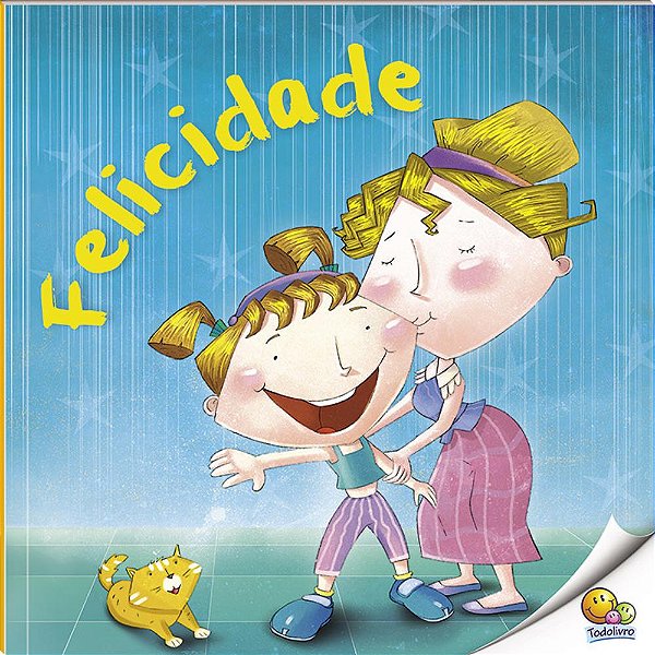 Primeiros Passos: Descobrindo Emocoes - Felicidade