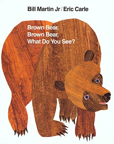 Brown Bear, Brown Bear, What Do You See?