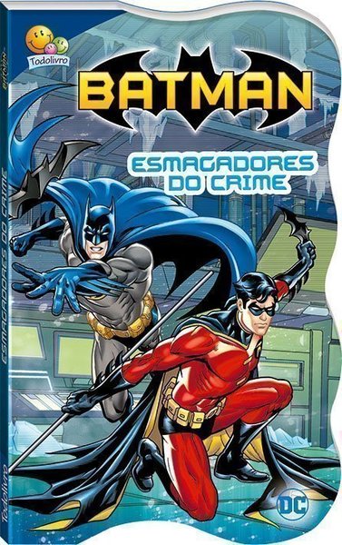 Batman-Justiceiro Em Ação: Esmagadores Do Crime