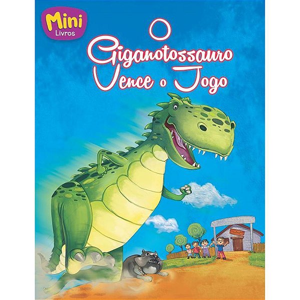Mini - Dinossauros: Giganotossauro Vence O Jogo
