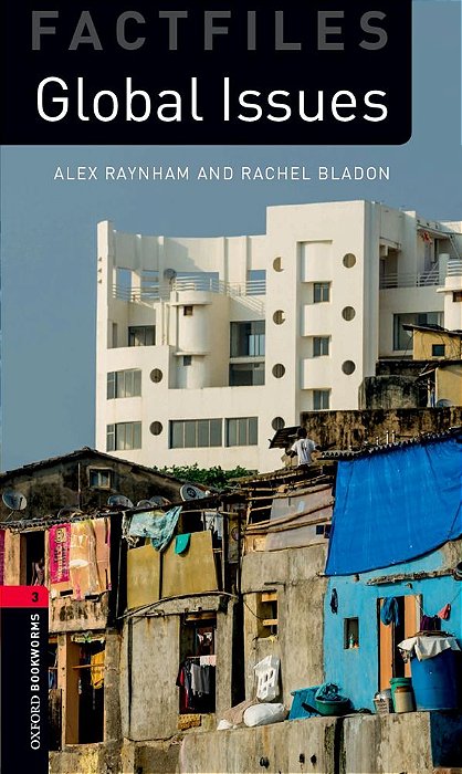 Global Issues - Oxford Bookworms Factfiles - Level 3 - Third Edition..-